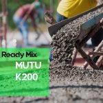 Ready Mix Mutu K200